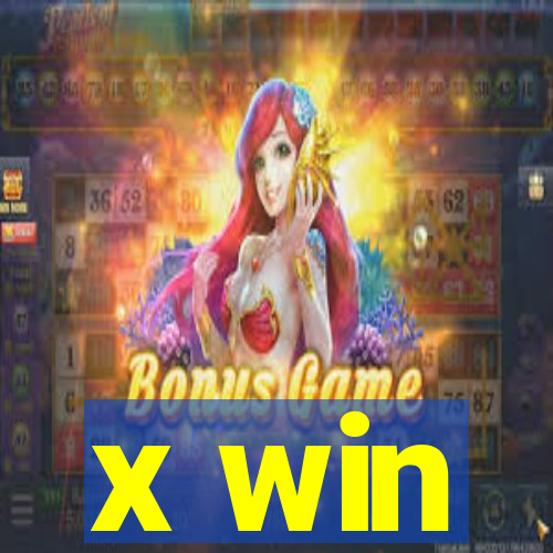 x win